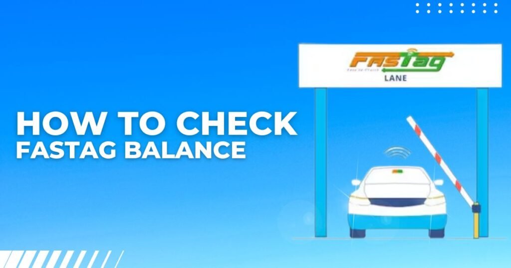 How to Check Fastag Balance