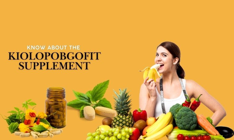 About Kiolopobgofit Supplement