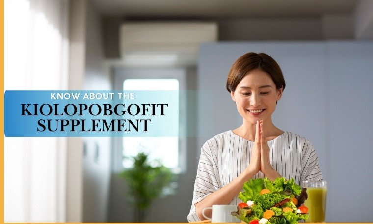 Kiolopobgofit Supplement Benefits 